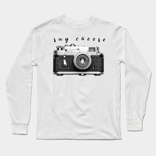 Say cheese! Long Sleeve T-Shirt